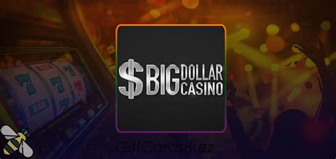 Big dollar casino