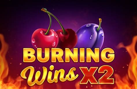 Burning Wins X2 Slot - Play Online