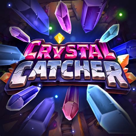 Crystal Catcher Review 2024