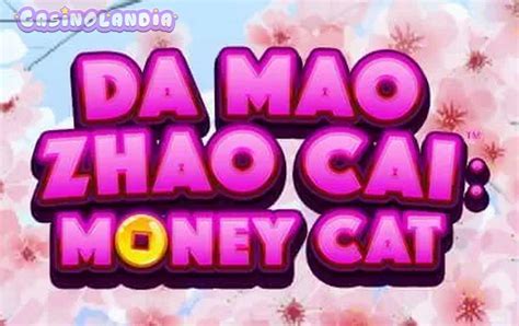 Da Mao Zhao Cai Money Cat 1xbet