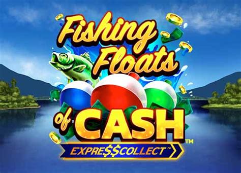 Fishing Floats Of Cash Betano