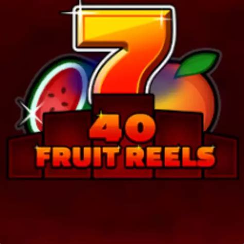 Jogar 40 Fruit Reels no modo demo