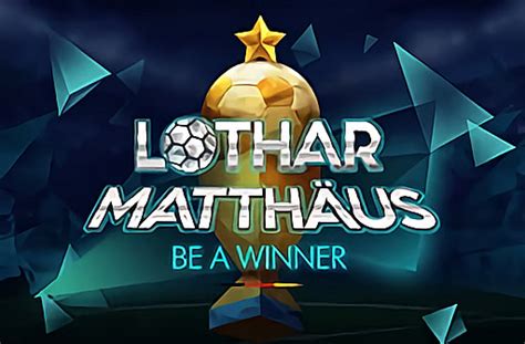 Lothar Matthaus Be A Winner 888 Casino